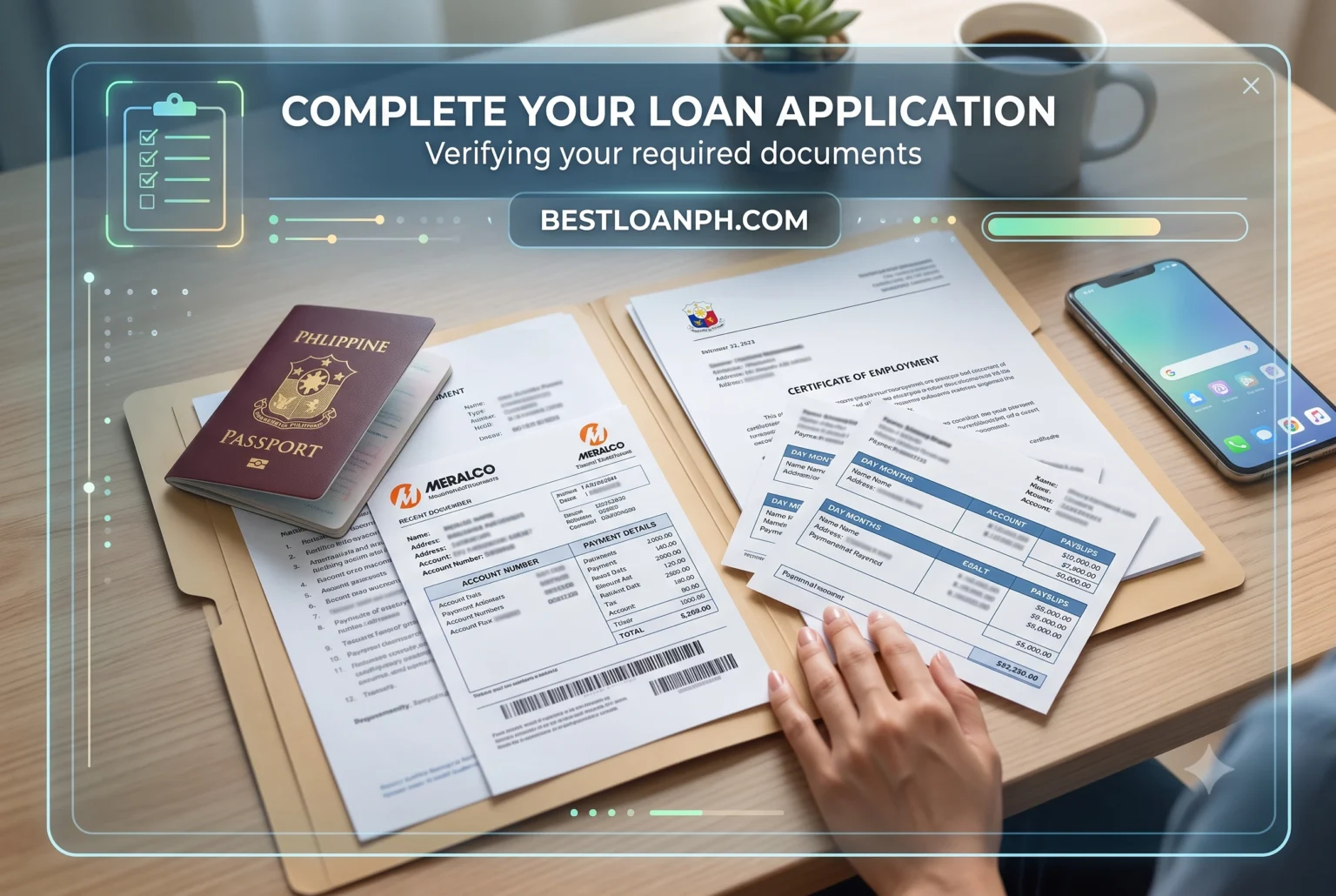 A neatly organized folder containing a Philippine Passport, a recent Meralco bill, a Certificate of Employment, and three months of payslips spread out on a desk. A top-down view of standard Philippine personal loan requirements including a passport, utility bill, and printed payslips ready for submission.